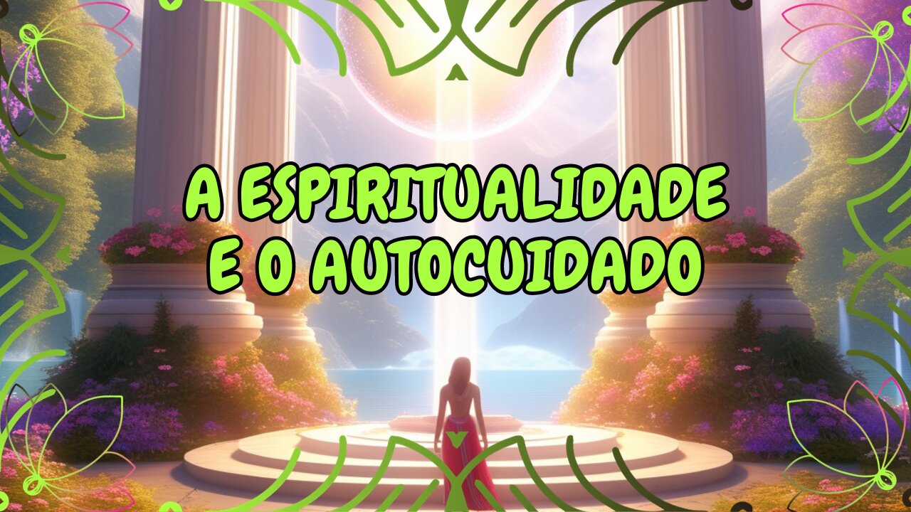 A Espiritualidade e o Autocuidado