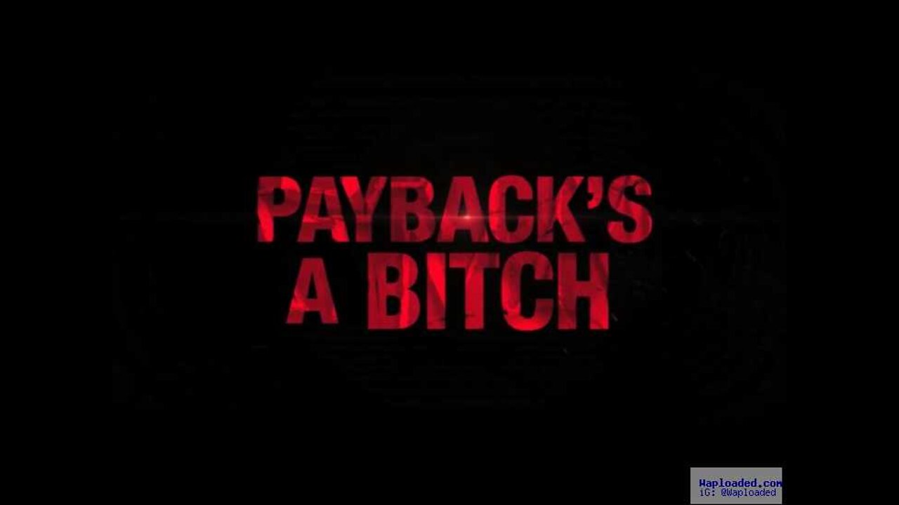 Payback is a b****!
