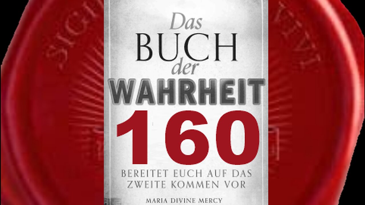 Lasst euch nicht entmutigen durch Geschichten über hoffnungslose Zukunft (Buch der Wahrheit Nr 160)