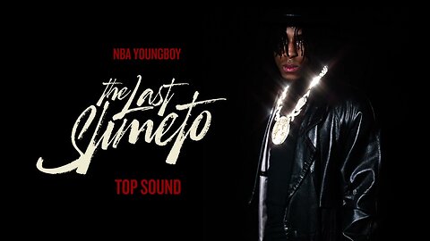 NBA Youngboy - Top Sound [Official Audio]