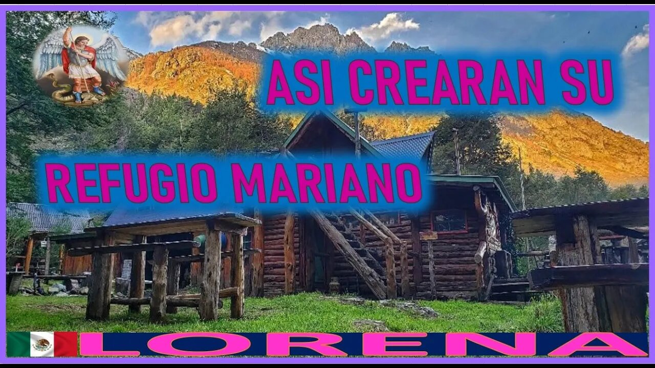 ASI CREARAN SU REFUGIO MARIANO - MENSAJE DE SAN MIGUEL ARCANGEL A LORENA