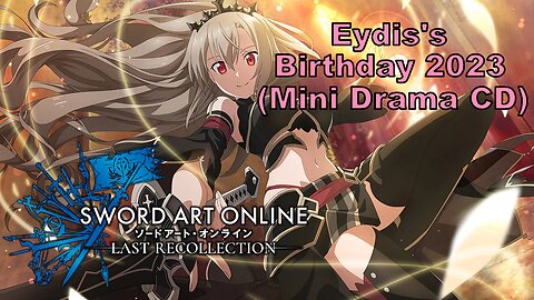 [Eng sub] Sword Art Online Eydis's birthday 2023 Drama CD (Visualized)