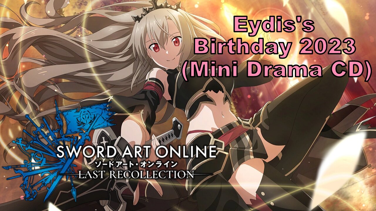 [Eng sub] Sword Art Online Eydis's birthday 2023 Drama CD (Visualized)