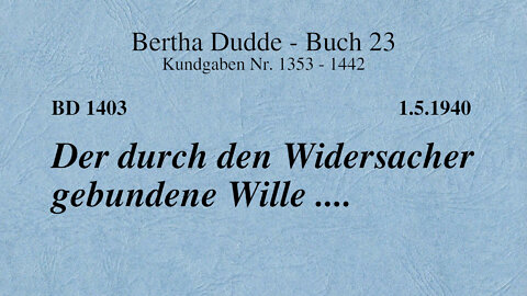 BD 1403 - DER DURCH DEN WIDERSACHER GEBUNDENE WILLE ....