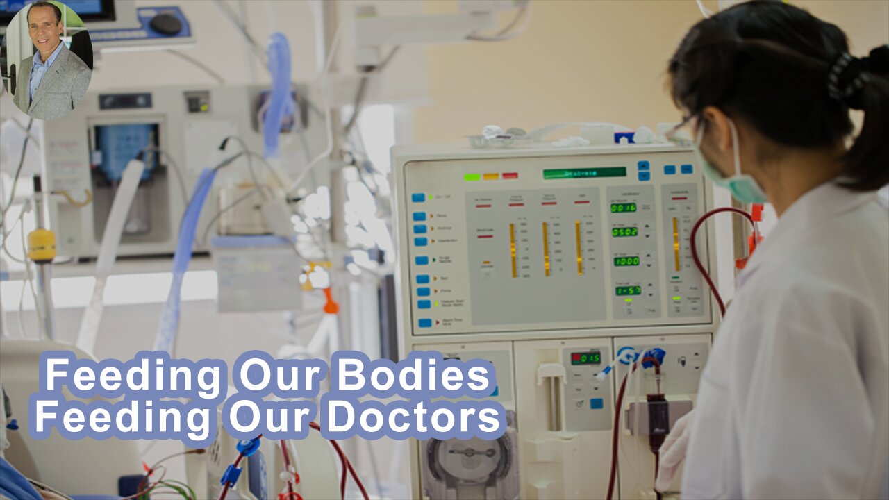 Half Of What We Eat Feeds Our Bodies And The Other Half Feeds Our Doctors