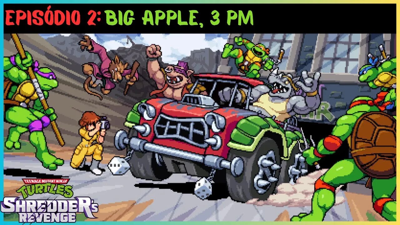 EPISÓDIO 2: BIG APPLE, 3 PM | TEENAGE MUTANT NINJA TURTLES SHREDDER'S REVENGE