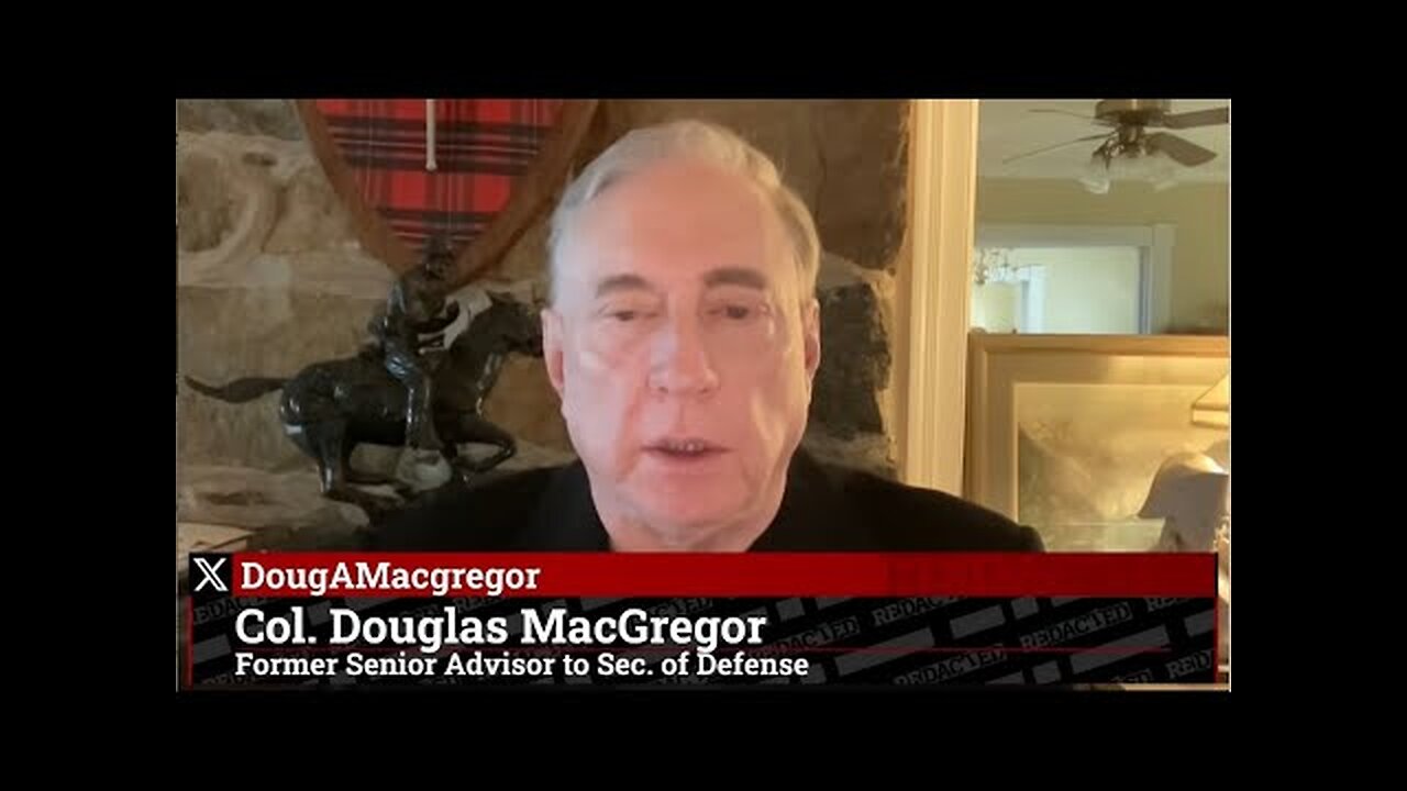 Douglas MacGregor: "Gaza conflict escalated into a regional war, Netanyahu is an IDIOT"