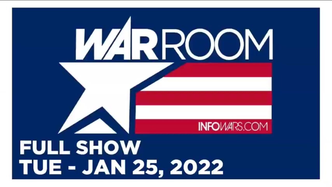 WAR ROOM FULL SHOW 01_25_22 Tuesday