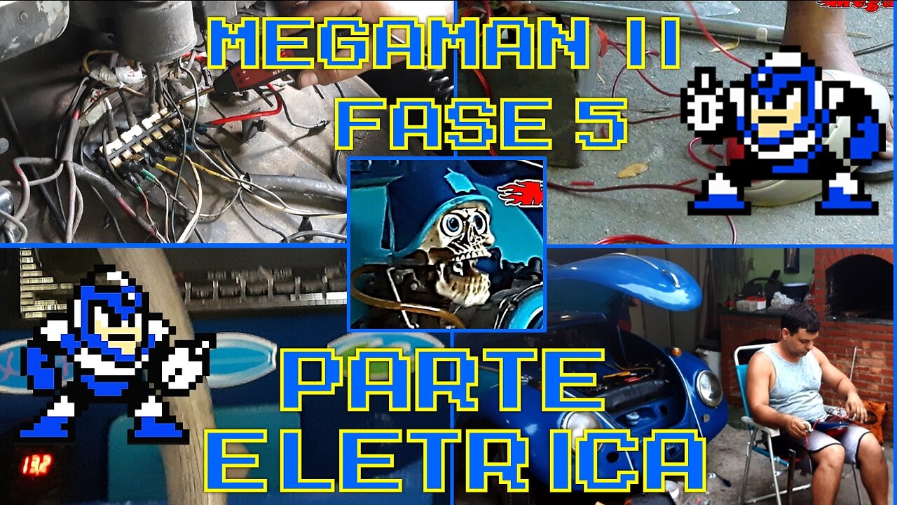 FUSCA MEGAMAN - FLASHMAN - FASE 5 - PARTE ELETRICA