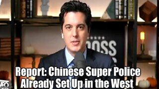 Report: Chinese Super Police Already Set Up in the West.