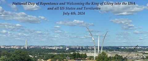 National Day of Repentance and Welcoming the King of Glory into the USA and all US States and Territories, Live Stream for July 3rd, 2024 at 9AM - Session 1