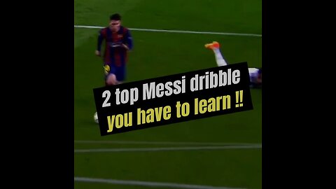 2 top Messi dribble