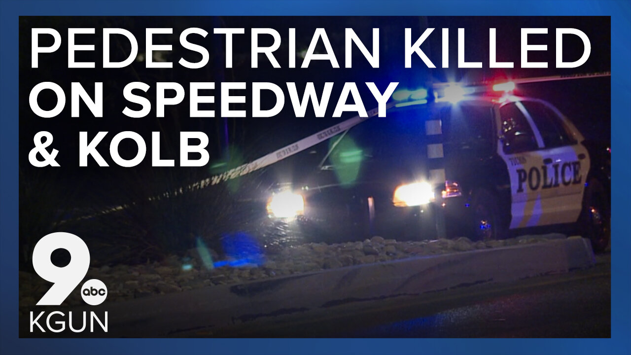 Pedestrian Hit and Killed on Kolb and Speedway