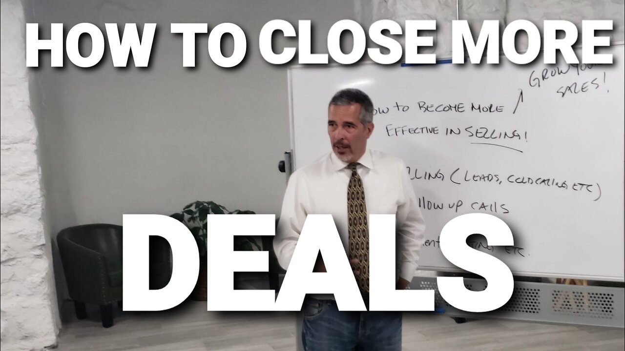 HOW TO CLOSE MORE DEALS: Opening Monologue Setting the Tone