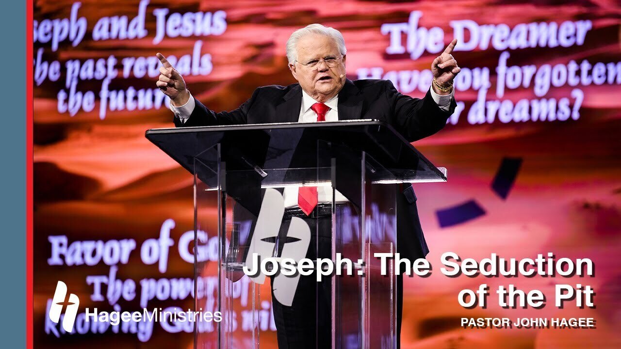 Pastor John Hagee - "Joseph: The Seduction of the Pit"