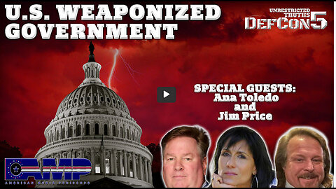 U.S. Weaponized Government | Unrestricted Truths Ep. 386