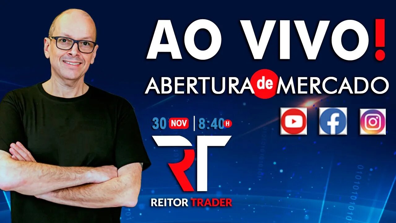 EAD REITOR TRADER - ABERTURA DE MERCADO 30/2021 AS 8:40 DA MANHÃ