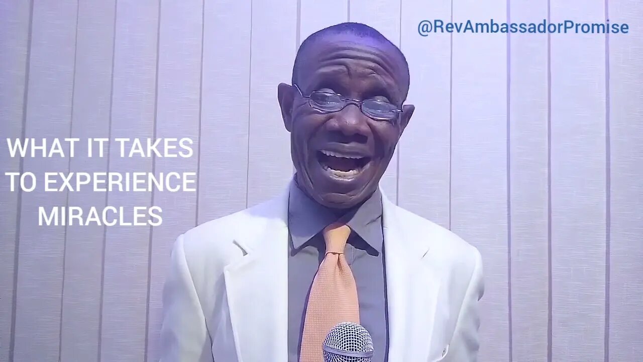 What It Takes to Experience Miracles Everywhere || Rev Ambassador Promise Ogbonna