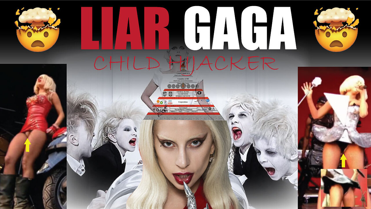 Liar Gaga: Child Hijacker - Insanely True