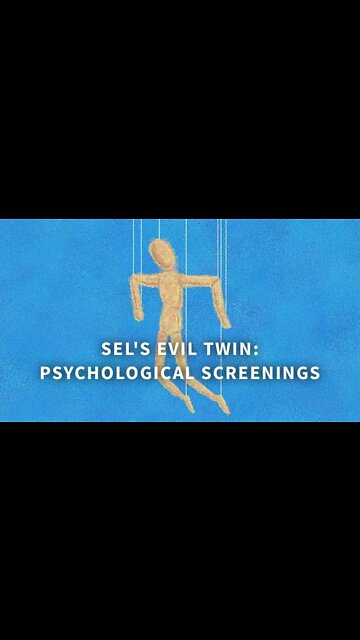 SEL's Evil Twin: Personality and Mental Health Screening and Scoring of Kids as Young as 18 months!