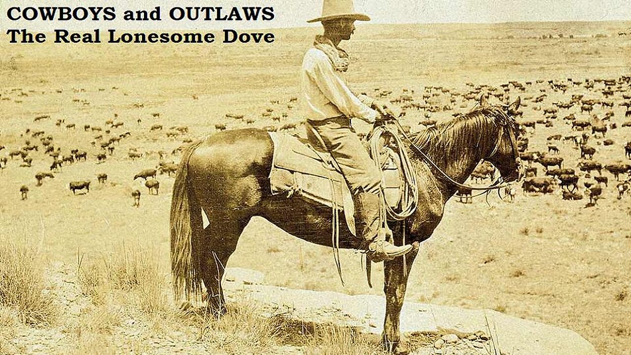 COWBOYS & OUTLAWS: THE REAL LONESOME DOVE 2009 True Story Basis of the Mini-Series FULL DOCUMENTARY