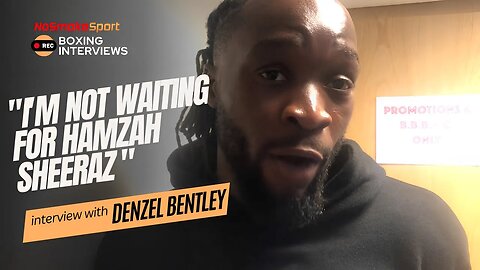 "I'm Not Waiting Around For Hamzah Sheeraz" -Denzel Bentley Interview