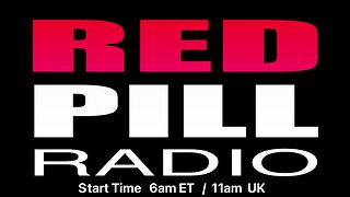 Red Pill Radio (Hosts from UK. US. Ireland. Canada. South Africa)