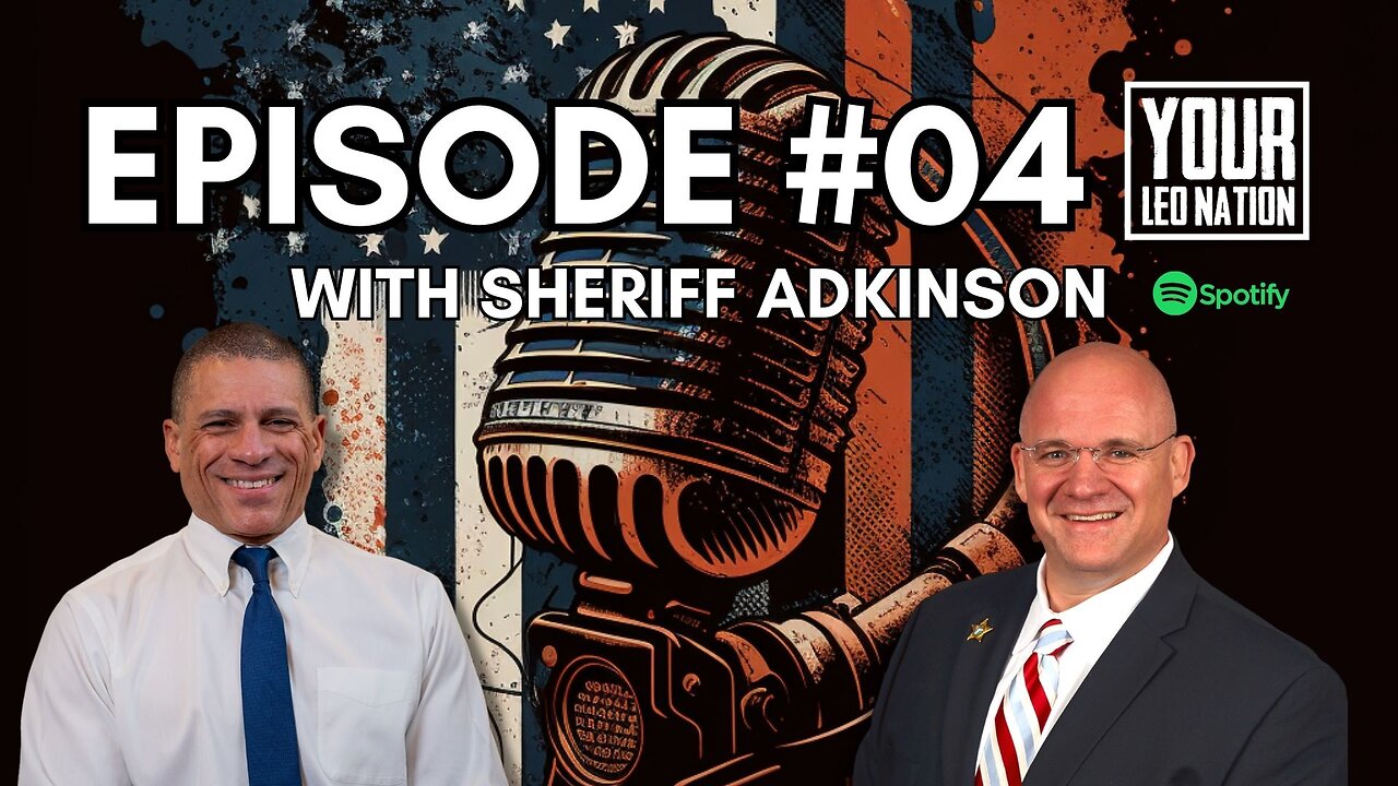 Sheriff Adkinson Ep#4