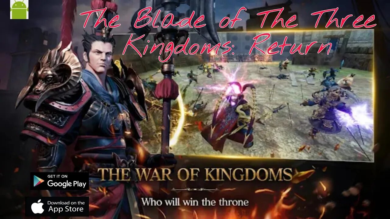 The Blade of The Three Kingdoms: Return - for Android| iOS