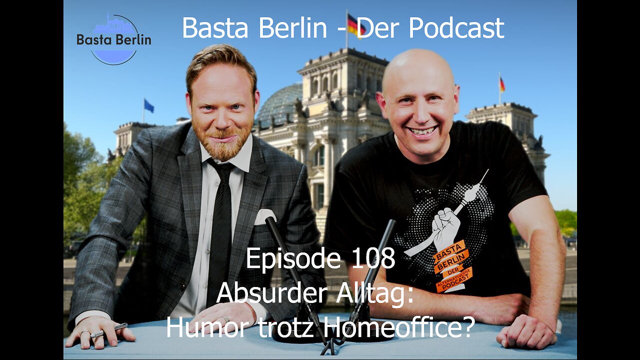 Basta Berlin (108) – Absurder Alltag: Humor trotz Homeoffice?