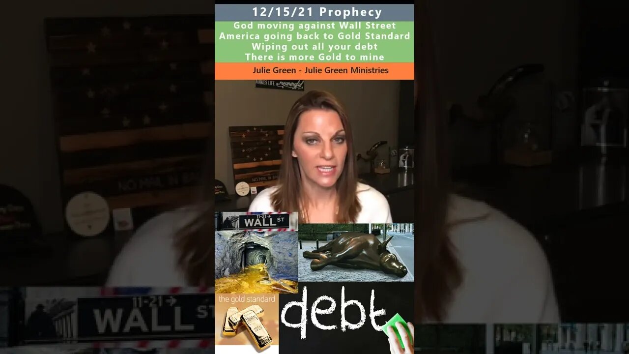 Going back to Gold Standard prophecy - Julie Green 12/15/21