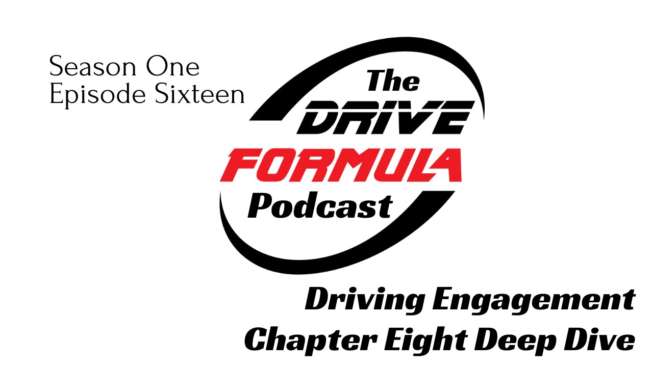 The Drive Formula Podcast S01 Ep16 Chapter 8 Deep Dive