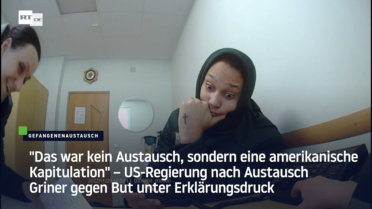 US-Regierung nach Austausch Griner gegen But unter Erklärungsdruck