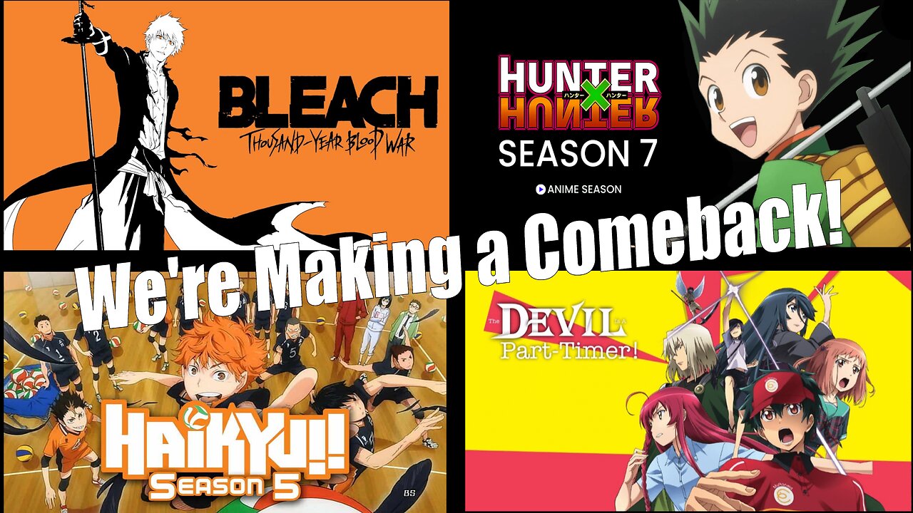 Episode 17: Animes that were in hiatus making a comeback!