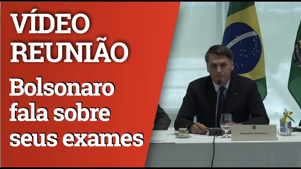 VÍDEO DA REUNIÃO MINISTERIAL: Bolsonaro fala sobre seus exames para covid e impeachment