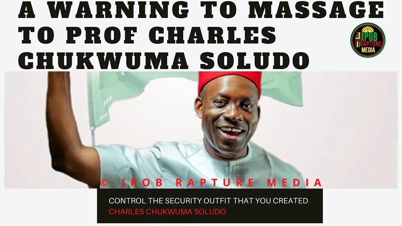 A WARNING TO MASSAGE TO PROF CHARLES CHUKWUMA SOLUDO | Sep 3, 2022