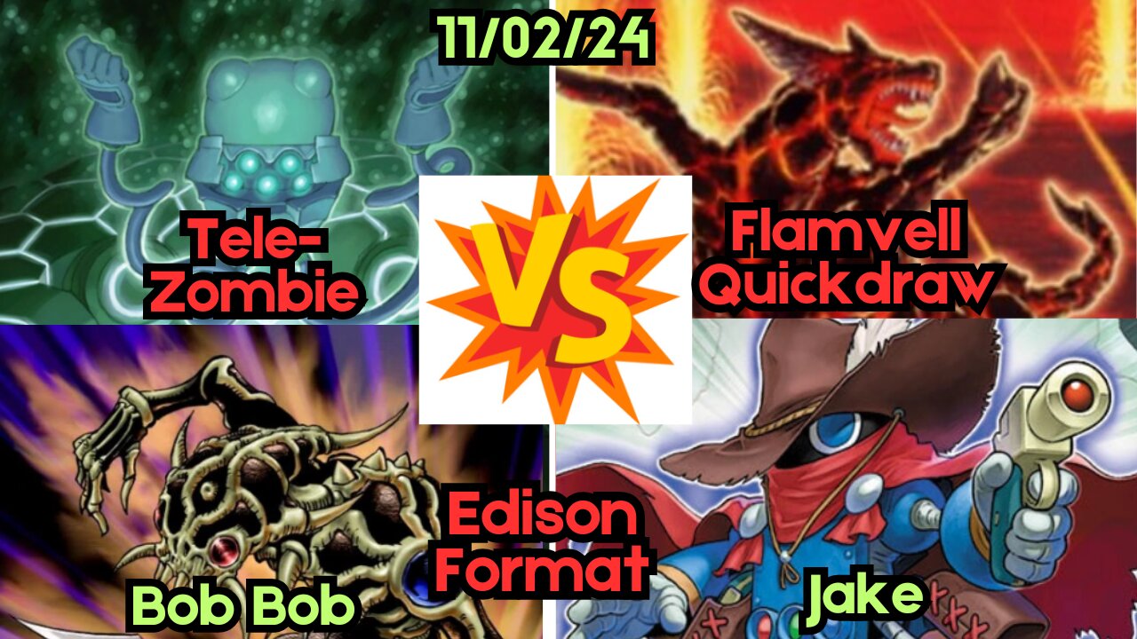 Edison Format Tele-Zombie Vs Flamvell Quickdraw - Yugioh 11-02-24