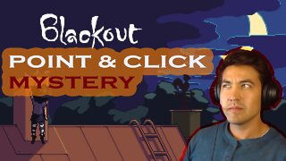 Blackout Playthrough | Point-&-Click Indie Mystery Game