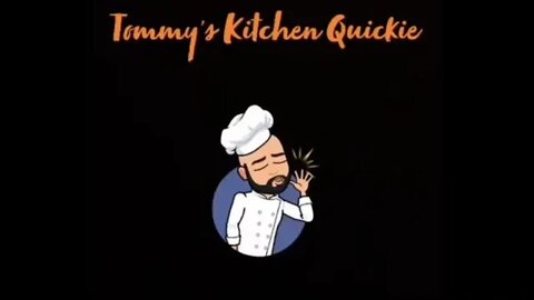 Tommy's Kitchen Quickie 7 08 20