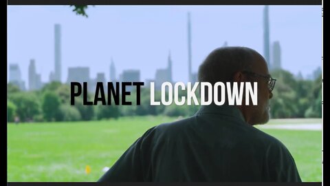 Planet Lockdown Documentary Film - January 15, 2022