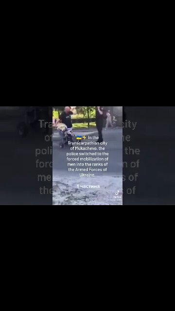 Transcarpathian City Of Mukachevo, Police Round-Up & Force Mobilization Of Men Into The Army Pt.2