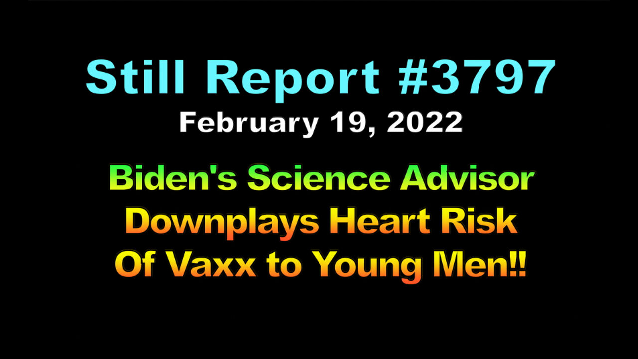 Biden’s Science Adviser Downplays Heart Risk of Vaxx to Young Men, 3797