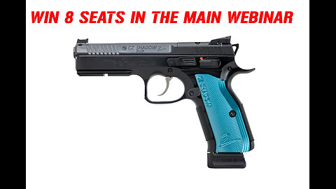 CZ SHADOW 2 MINI #4 FOR 8 SEATS IN THE MAIN WEBINAR