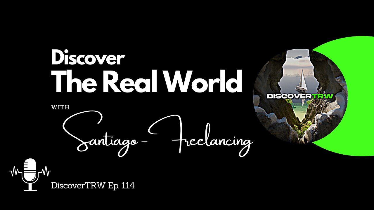 Freelancing Success - Santiago | The Real World | Interview #114