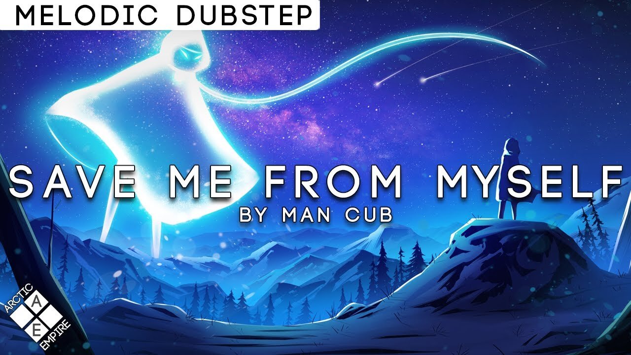 Man Cub - Save Me From Myself (ft. Luma) | Melodic Dubstep