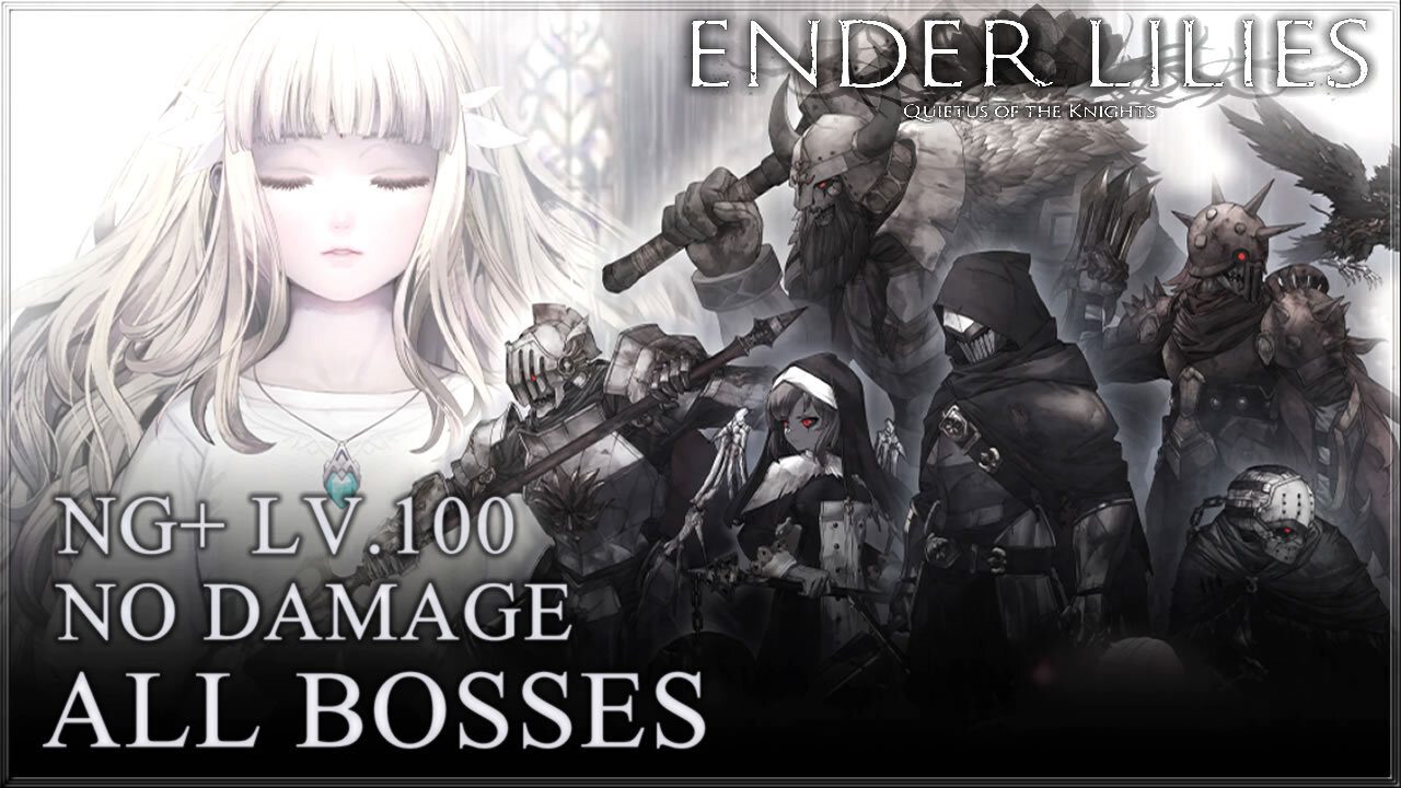 Ender Lilies [PC] - All Bosses / NG+ Lv.100 / Bosses Cutscenes & True Endin