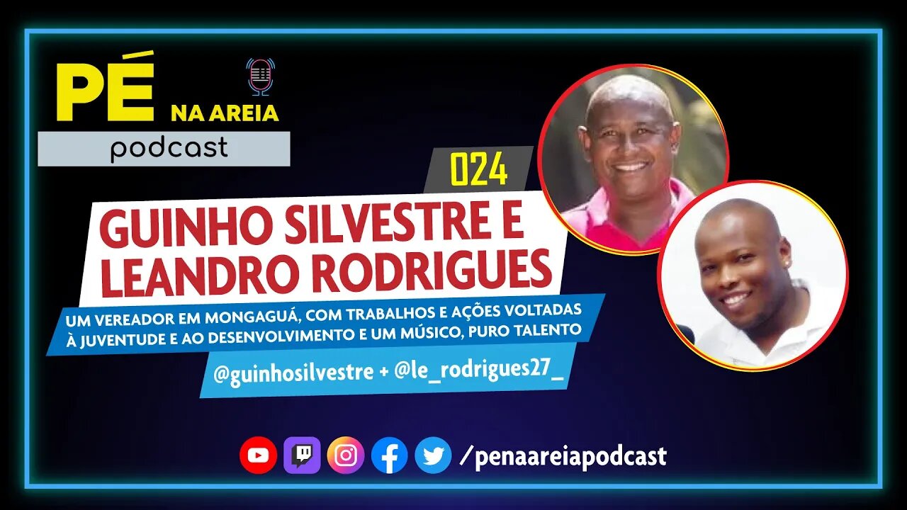 GUINHO SILVESTRE (vereador) e LEANDRO RODRIGUES (músico) - Pé na Areia Podcast #24