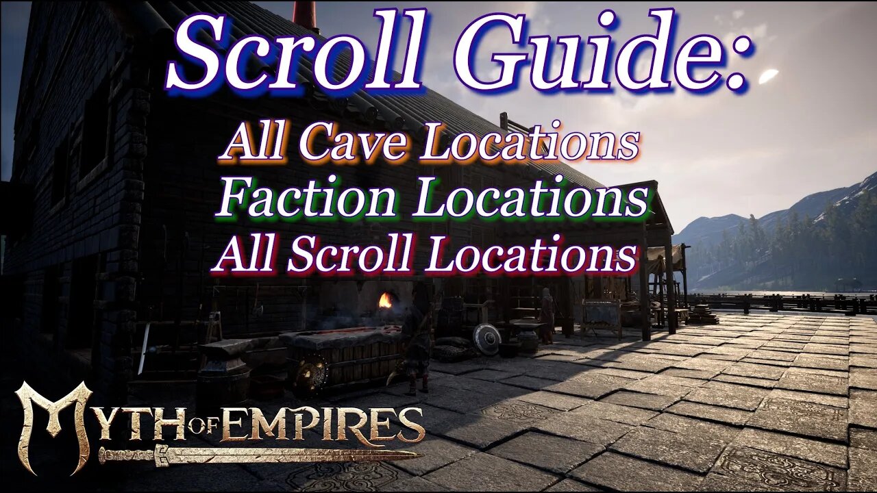 Scroll Guide / Faction Armor Guide / All Cave Locations - Myth Of Empires