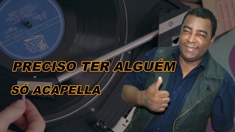 Preciso Ter Alguém - Raça Negra ACapella