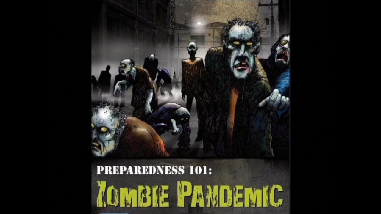 "Preparedness 101: Zombie Pandemic"